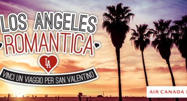 Questo San Valentino vinci un viaggio a Los Angeles